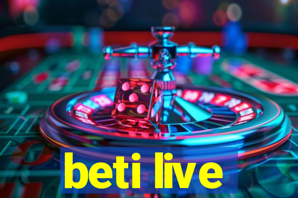 beti live